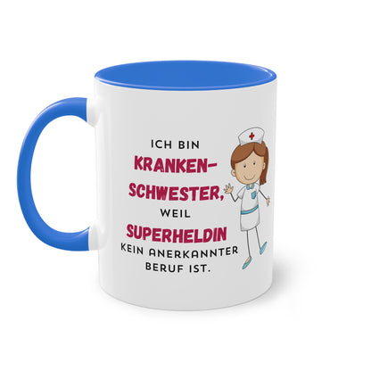 Ich bin Krankenschwester, weil Superheldin kein anerkannter Beruf ist - Zwei-Ton-Tasse