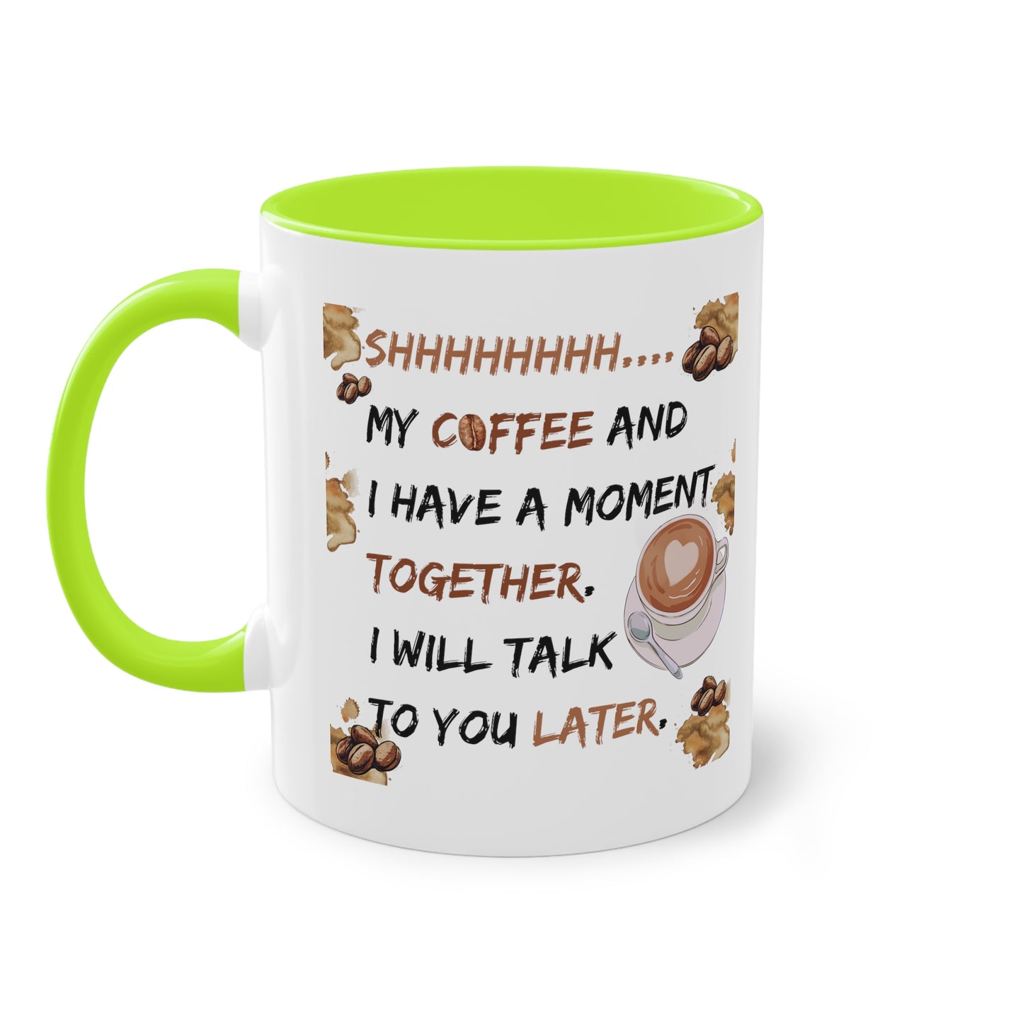 Shhh my coffee and I are having - Zwei-Ton-Kaffeetasse