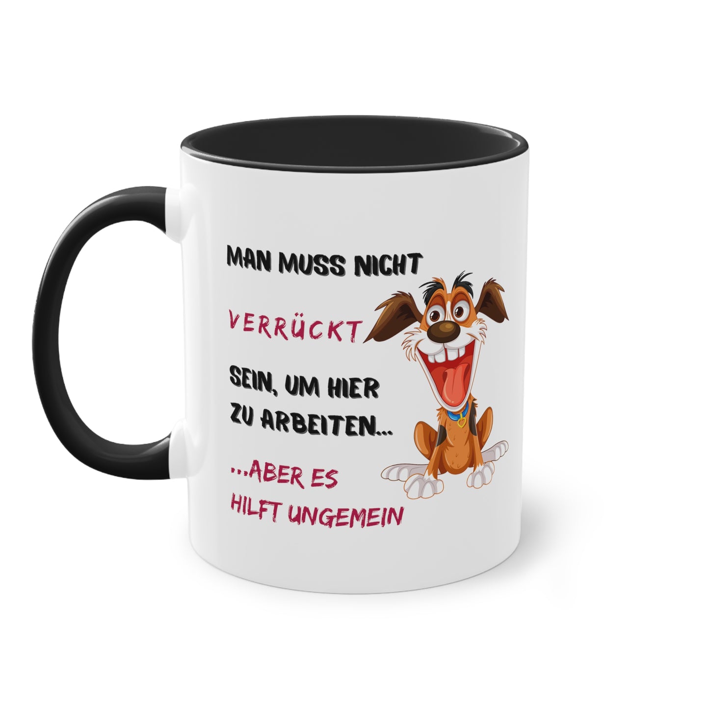 Man muss nicht verrückt sein, um hier zu arbeiten, aber - Zwei-Ton-Kaffeetasse