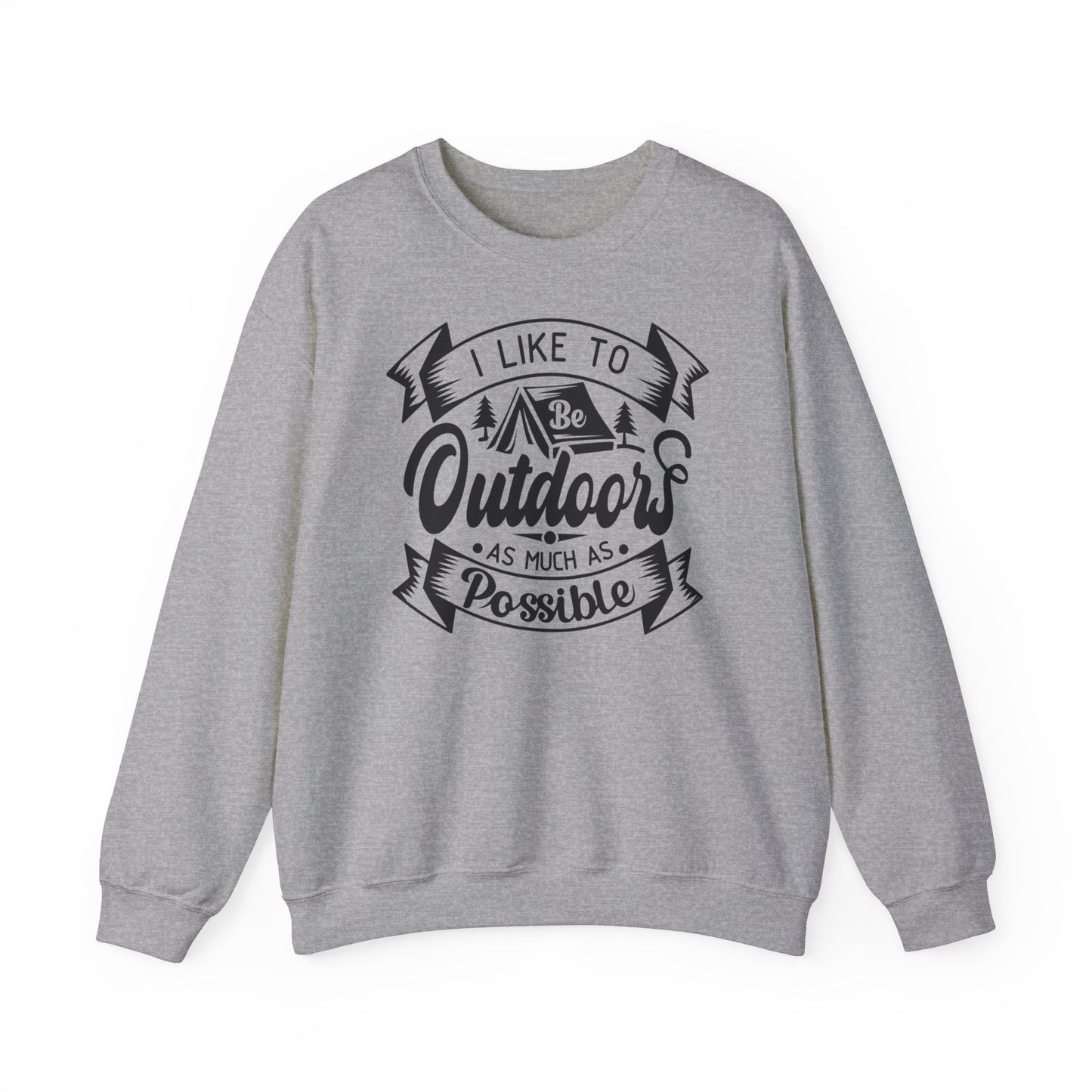 Unisex Sweatshirt - I like be outdoors as much as possible (Ich mag es so oft draußen zu sein, wie es möglich ist)