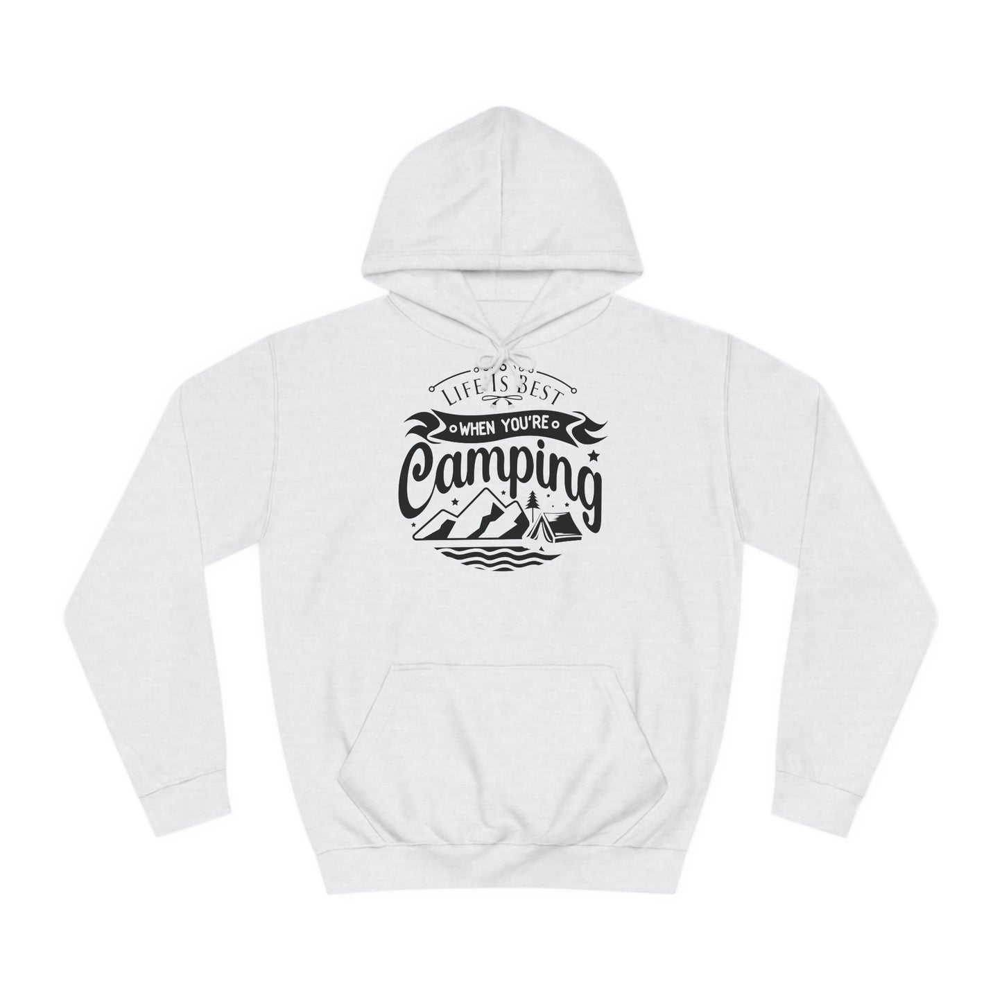 Unisex Hoodie - Life is best when you are camping (Das Leben ist besser wenn Du zeltest)