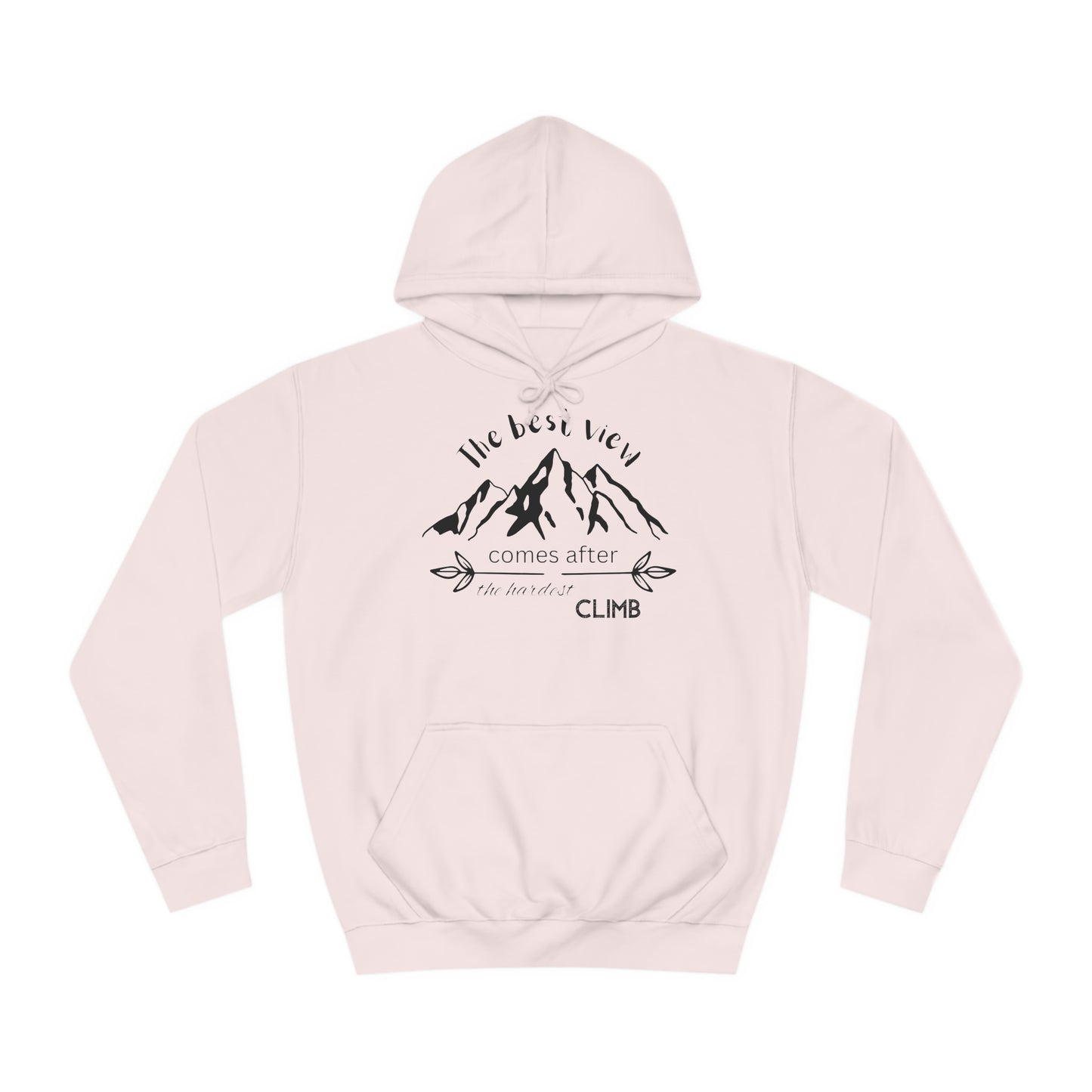 Unisex Hoodie - The best view comes after the hardest climb