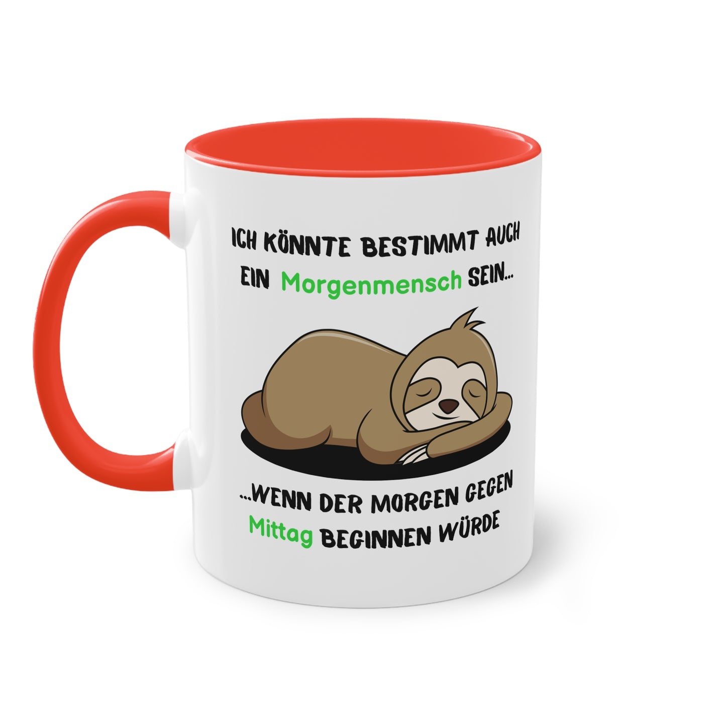 Ich könnte bestimmt auch ein Morgenmensch sein...wenn der Morgen gegen Mittag beginnen würde - Zwei-Ton-Tasse