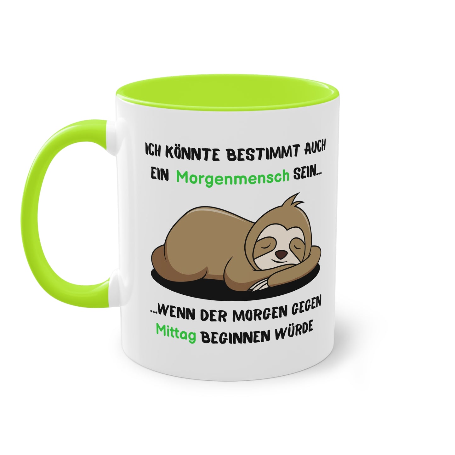 Ich könnte bestimmt auch ein Morgenmensch sein...wenn der Morgen gegen Mittag beginnen würde - Zwei-Ton-Tasse
