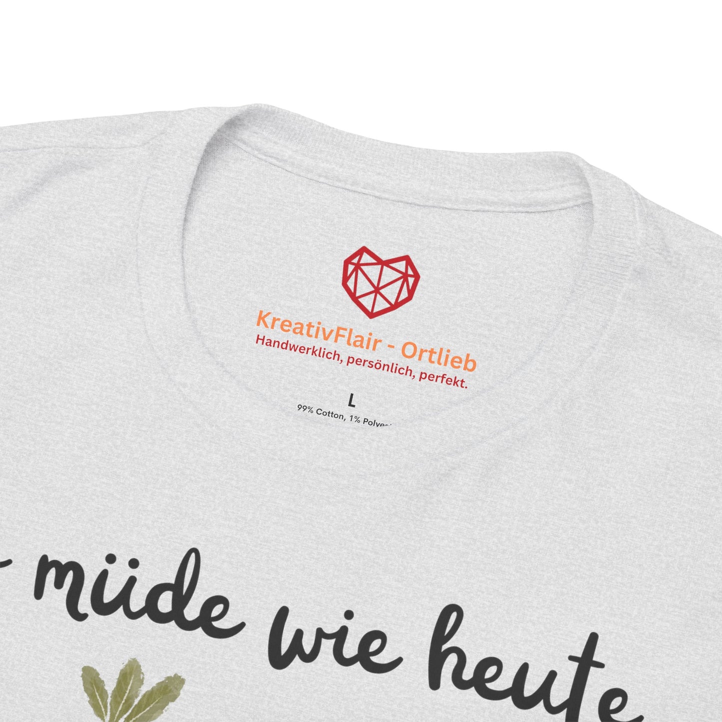 So müde wie heute war ich seit gestern nicht mehr - T-shirt