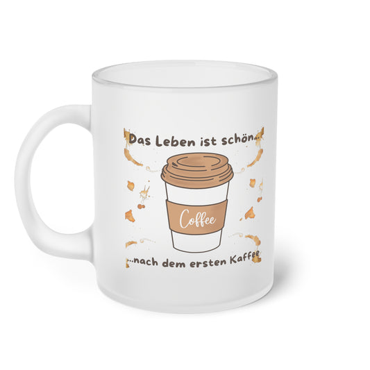 Das Leben ist schön, nach dem ersten Kaffee (2) - Milchglas Tasse