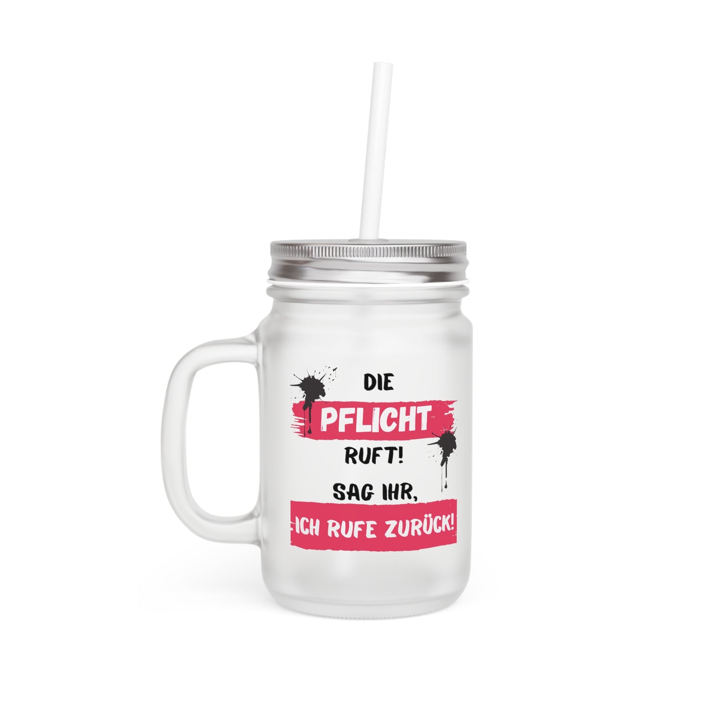 Die Pflicht ruft! - Mason Jar