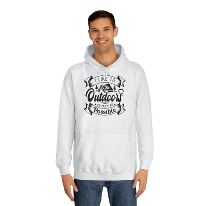 Unisex Hoodie - I like to be outdoors as much as possible (Ich mag es so oft es möglich ist draußen zu sein)