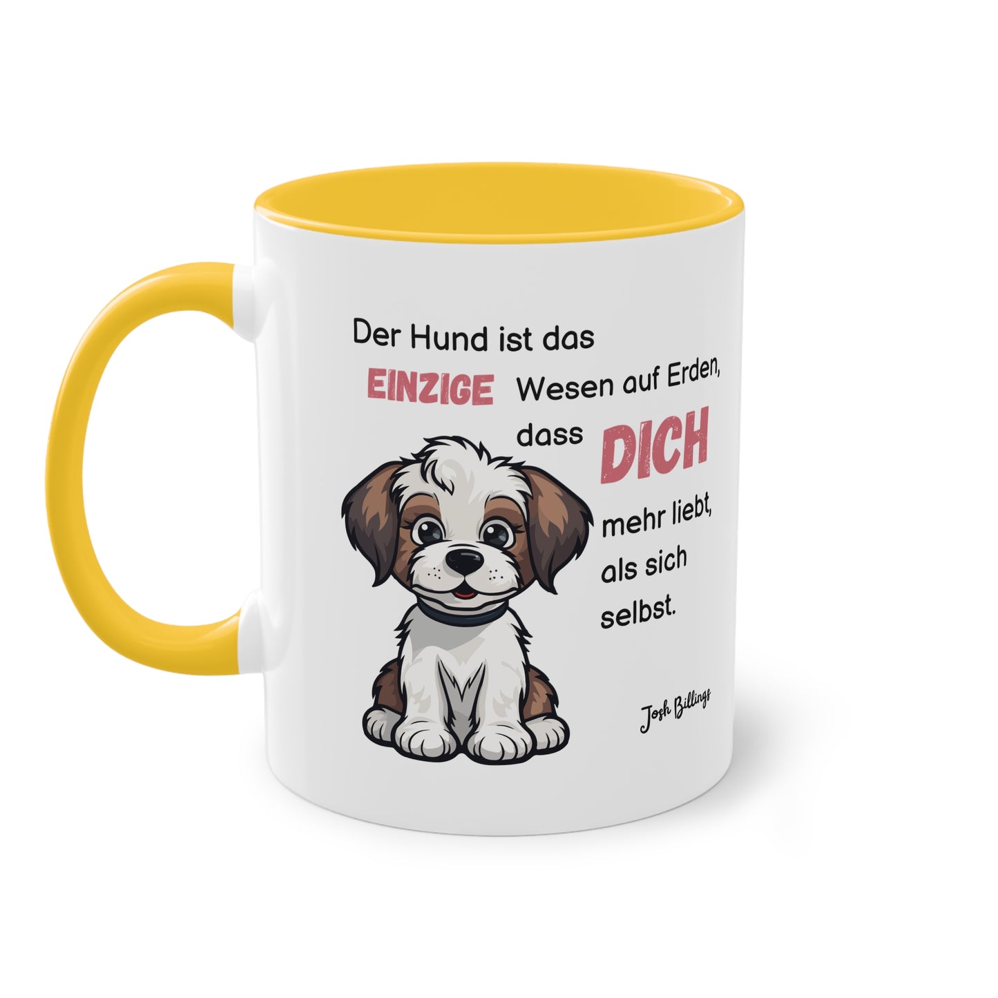Der Hund ist das einzige Wesen auf Erden, dass Dich mehr liebt, als sich selbst - Zwei-Ton-Tasse