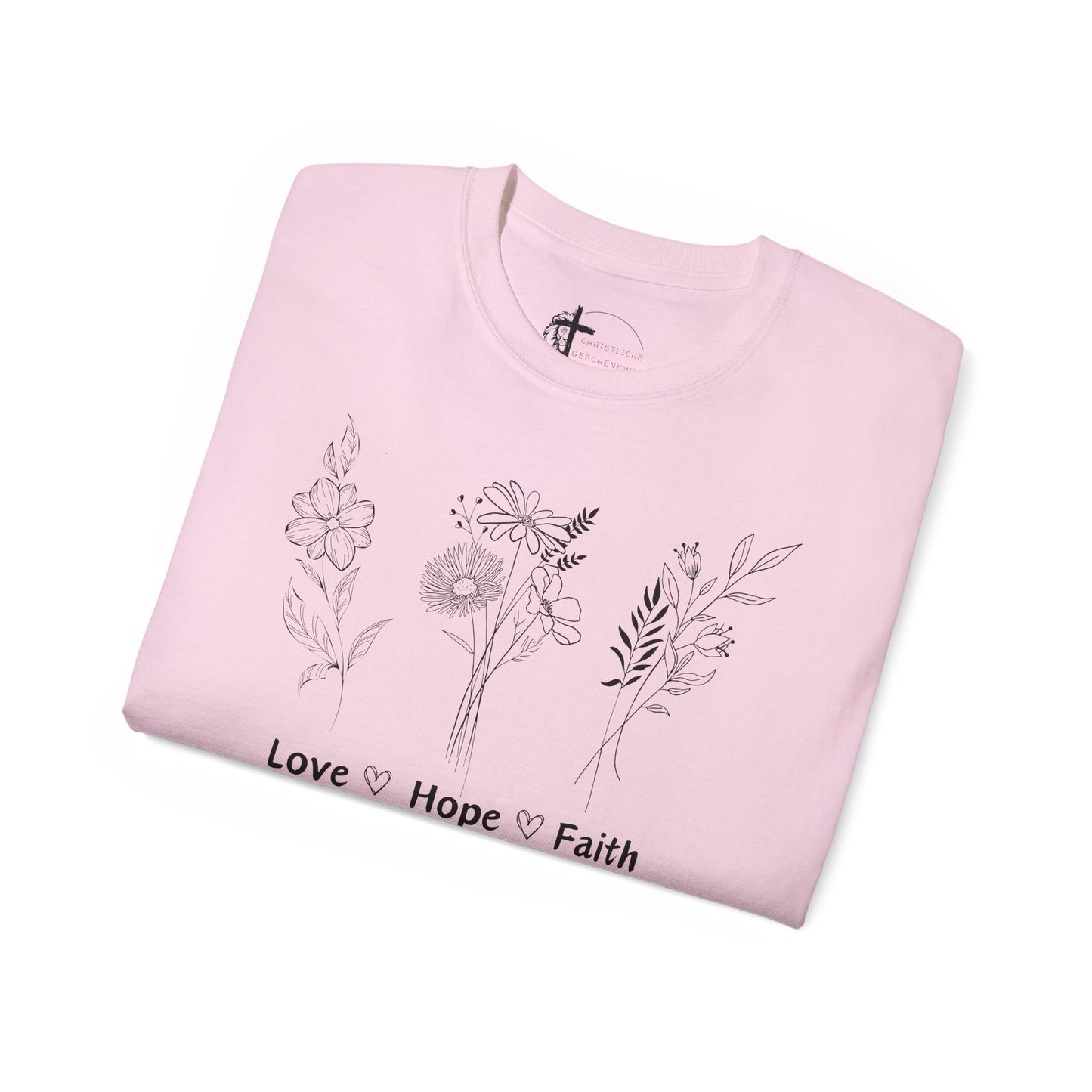 Love, Hope, Faith - T-Shirt