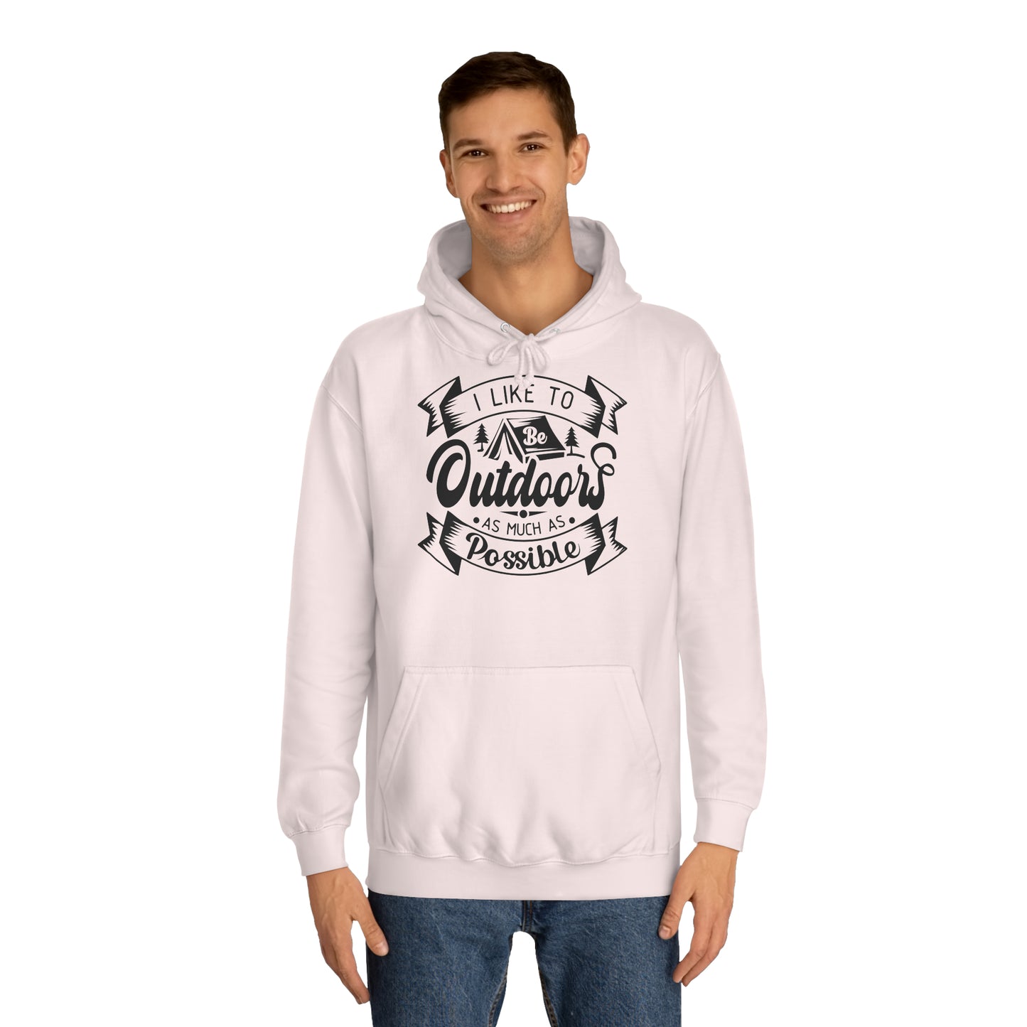 Unisex Hoodie - I like to be outdoors as much as possible (Ich mag es so oft es möglich ist draußen zu sein)