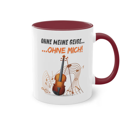 Ohne meine Geige...Ohne mich...! - Zwei-Ton-Kaffeetasse