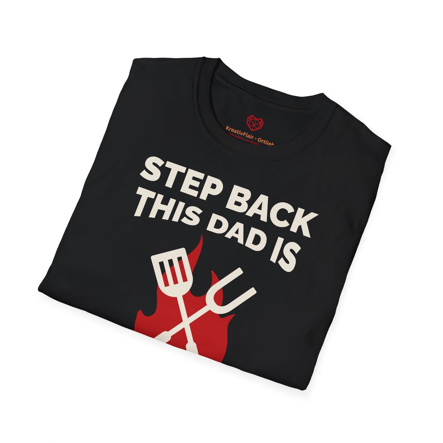 Step back this dad is grilling - Unisex Softstyle T-Shirt