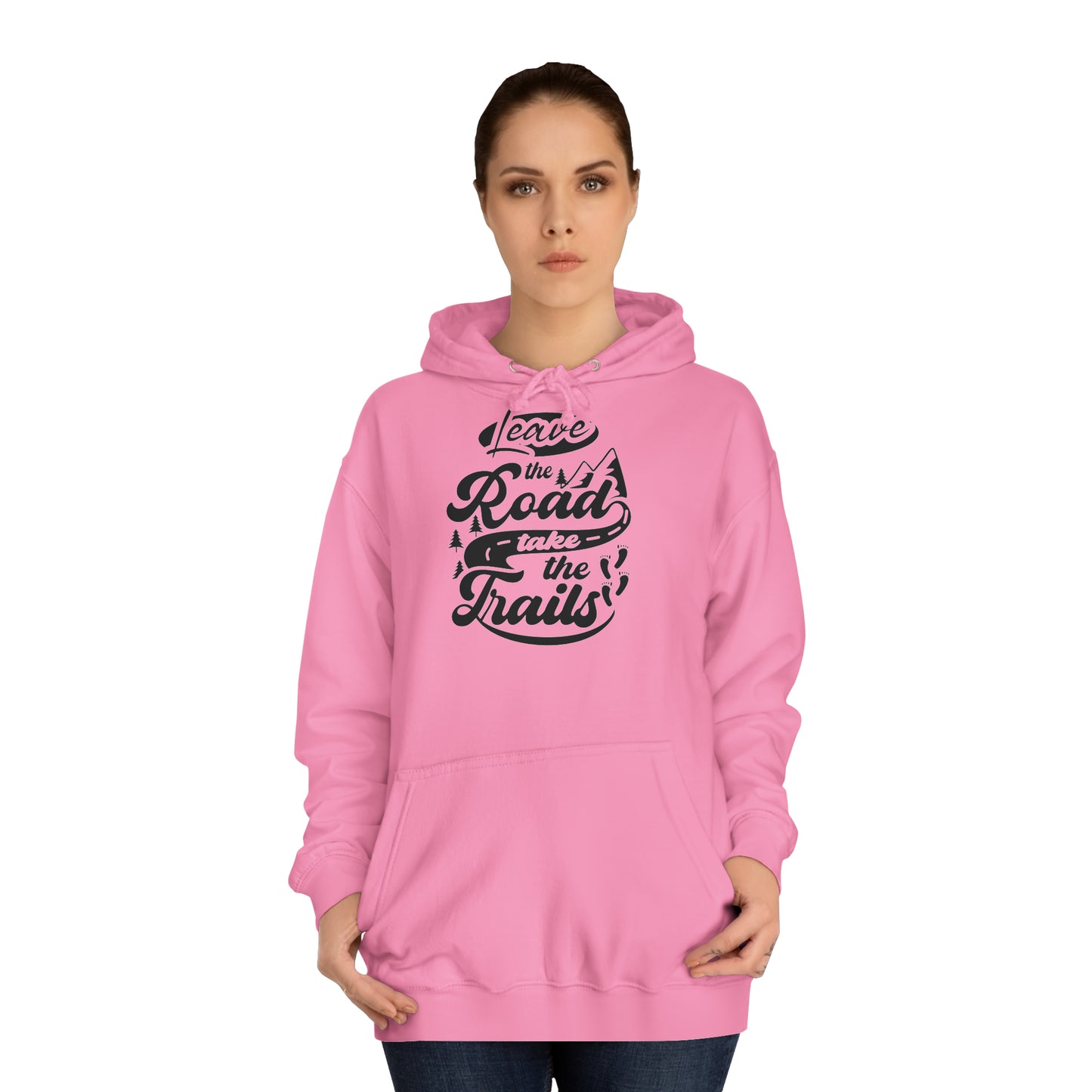 Unisex Hoodie - Leave the roads take the roads (Verlass die Straße und nimm die Trails)