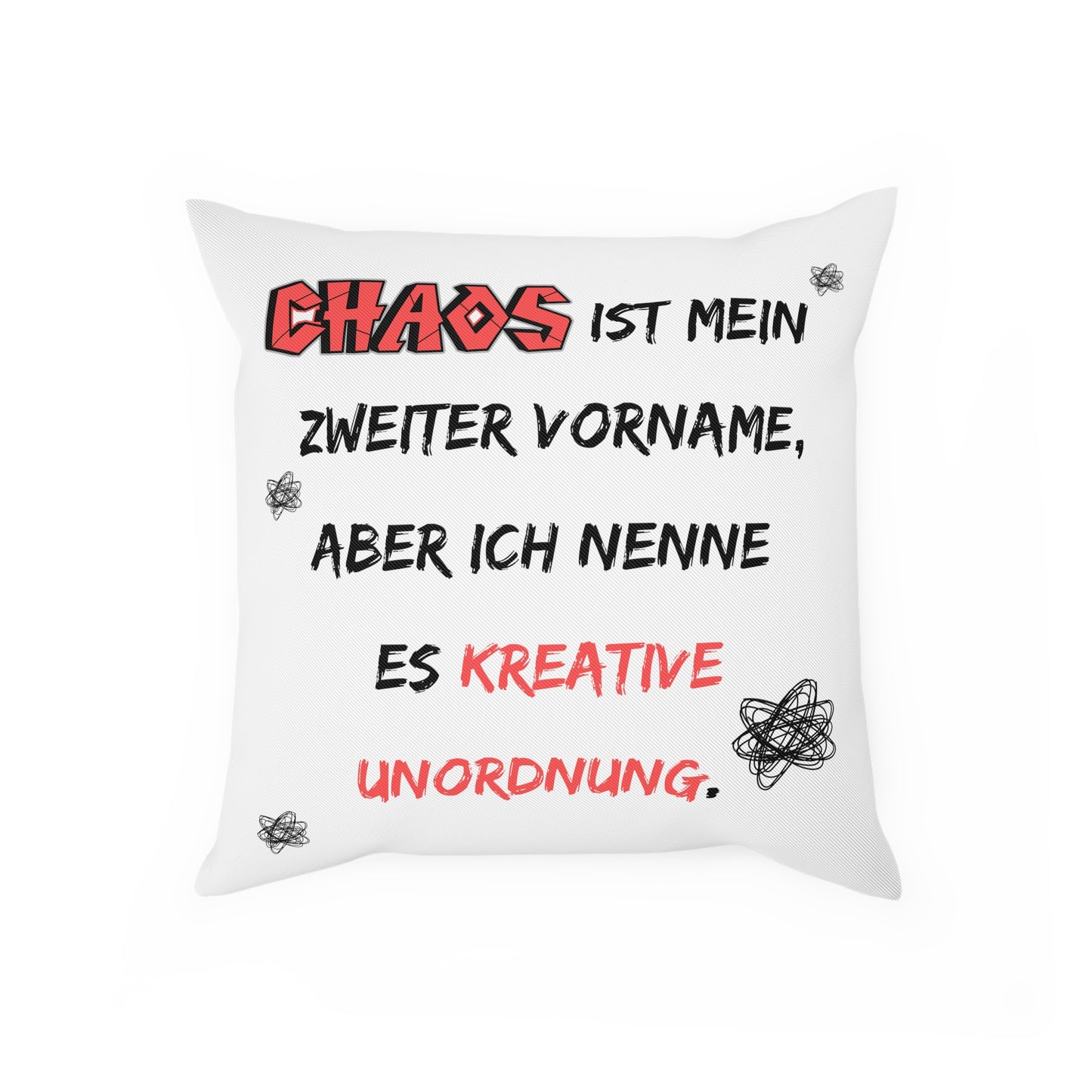 Chaos ist mein zweiter Vorname - Sofa-/Dekokissen