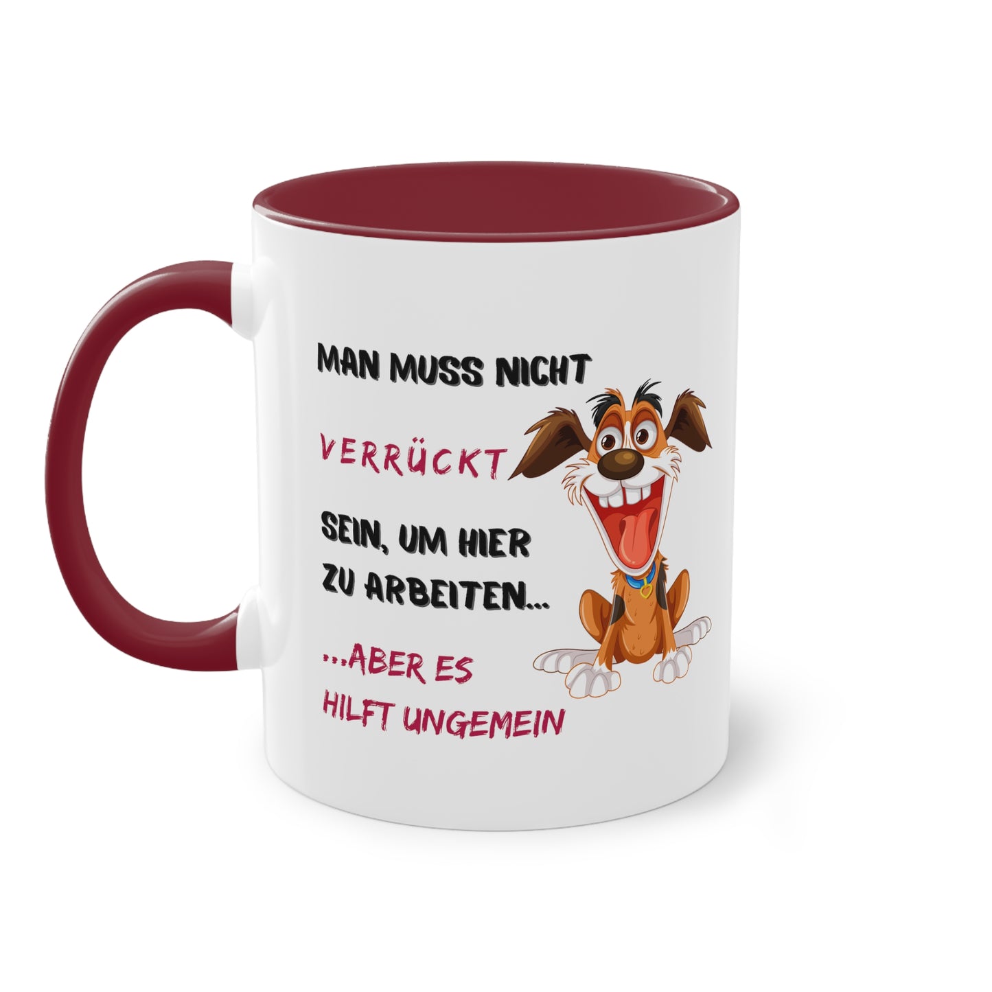 Man muss nicht verrückt sein, um hier zu arbeiten, aber - Zwei-Ton-Kaffeetasse