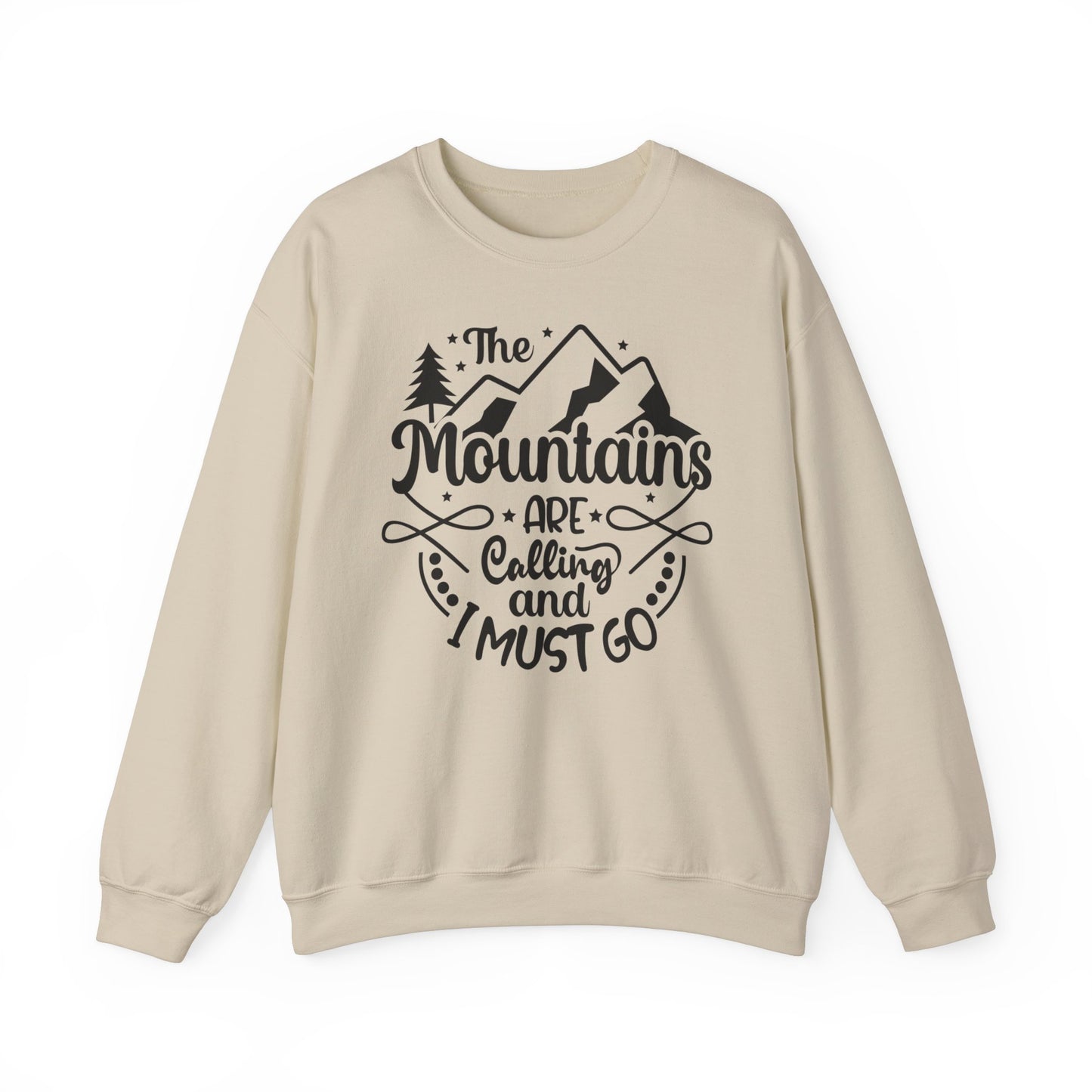 Unisex Sweatshirt -  The mountains are calling an I must got (Die Berge rufen und ich muss gehen)