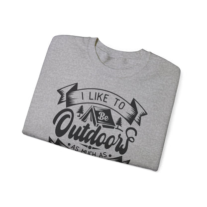 Unisex Sweatshirt - I like be outdoors as much as possible (Ich mag es so oft draußen zu sein, wie es möglich ist)