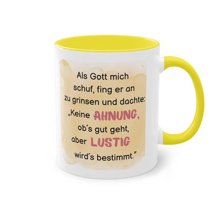 Als Gott mich schuf, fing er an zu grinsen - Zwei-Ton-Kaffeetasse