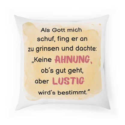 Als Gott mich schuf - Sofa-/Dekokissen