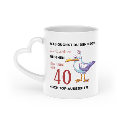 Was guckst du denn so?! Noch keinen gesehen der auch mit 40 noch top aussieht - Herztasse