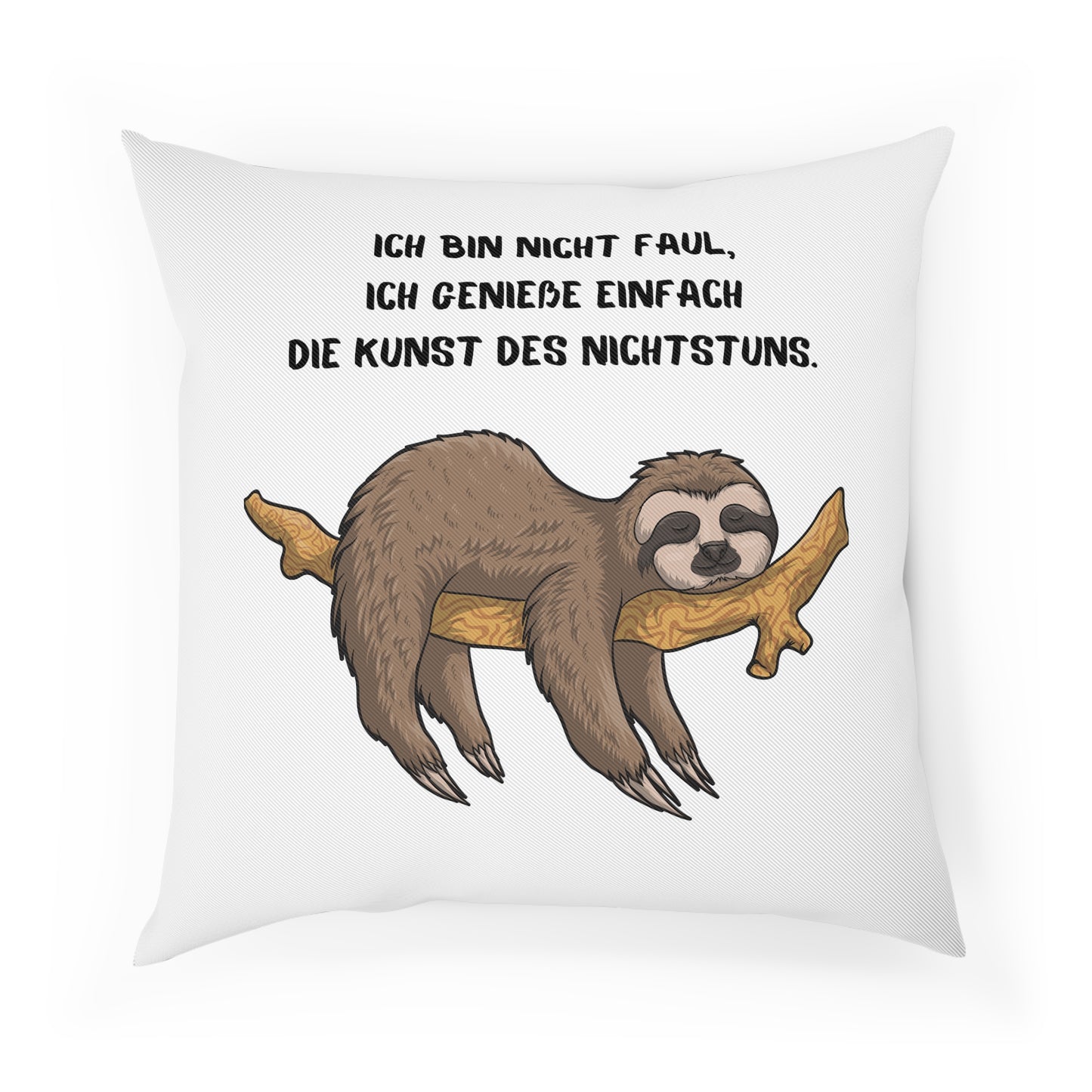 Ich bin nicht faul. Ich genieße einfach die Kunst - Sofa-/Dekokissen