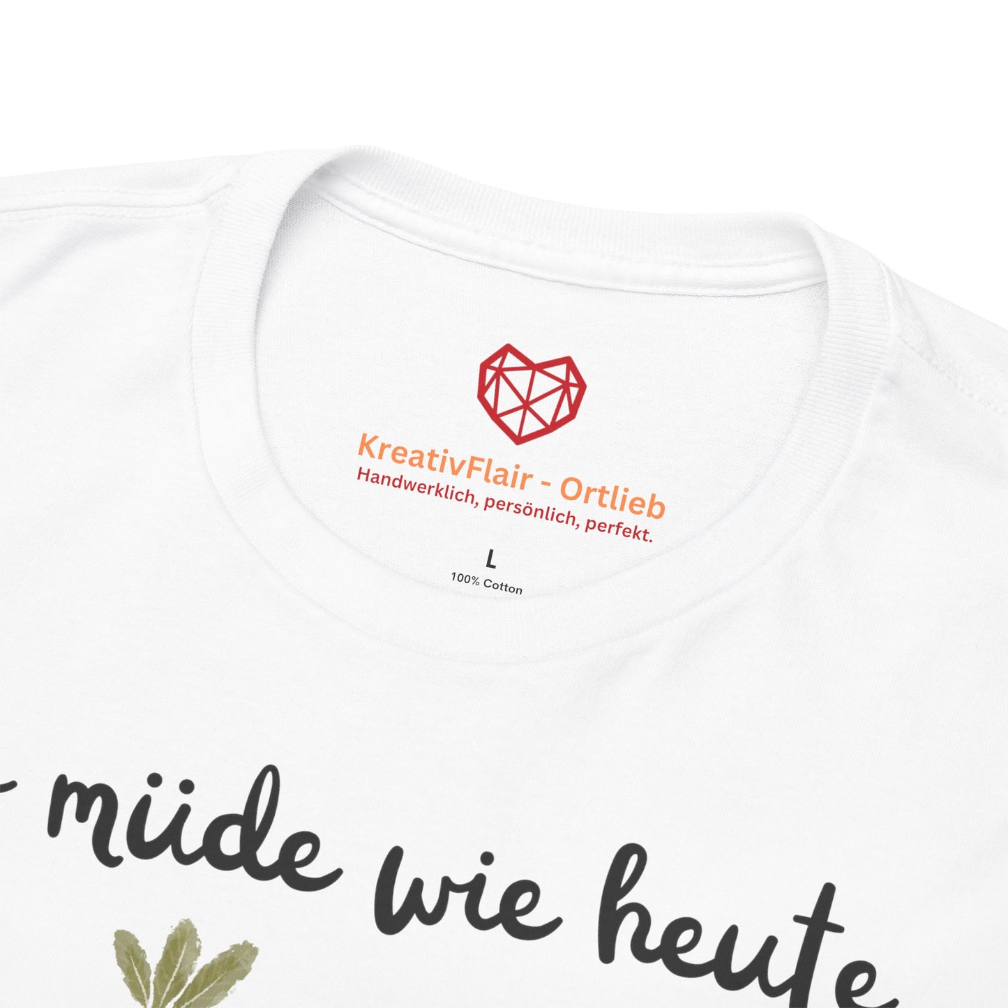 So müde wie heute war ich seit gestern nicht mehr - T-shirt