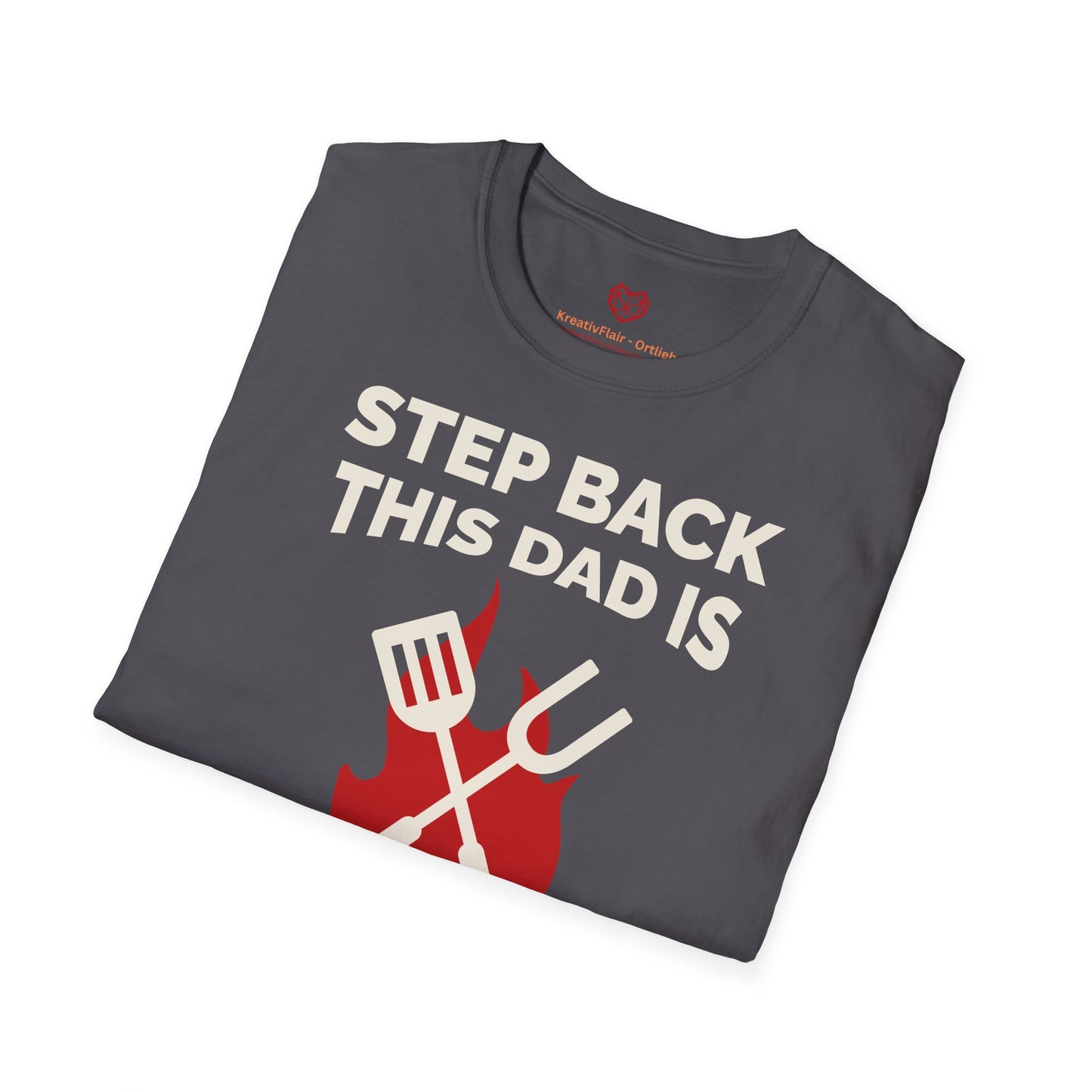 Step back this dad is grilling - Unisex Softstyle T-Shirt