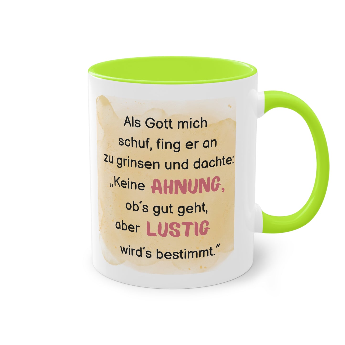 Als Gott mich schuf, fing er an zu grinsen - Zwei-Ton-Kaffeetasse