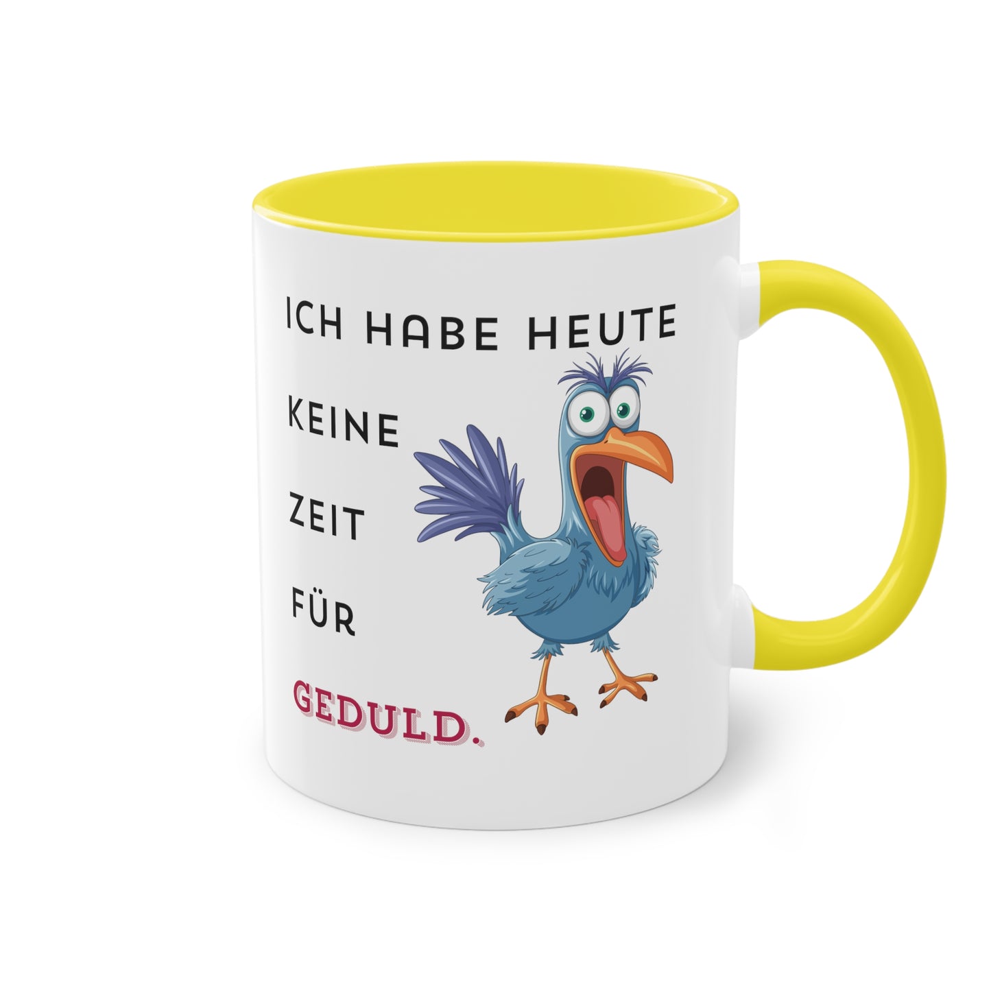 Ich habe heute keine Zeit für Geduld.  - Zwei-Ton-Kaffeetasse