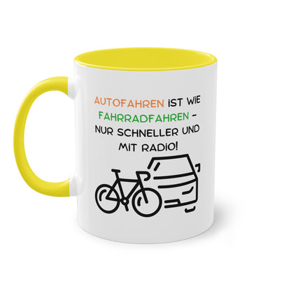 Autofahren ist wie Fahrradfahren - nur schneller und mit Radio - Zwei-Ton-Tasse