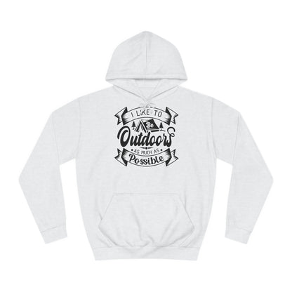 Unisex Hoodie - I like to be outdoors as much as possible (Ich mag es so oft es möglich ist draußen zu sein)