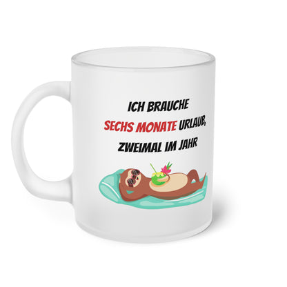 Ich brauche 6 Monate Urlaub (2) - Milchglas Tasse