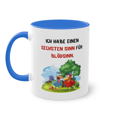 Ich habe einen sechsten Sinn für Blödsinn.  - Zwei-Ton-Kaffeetasse