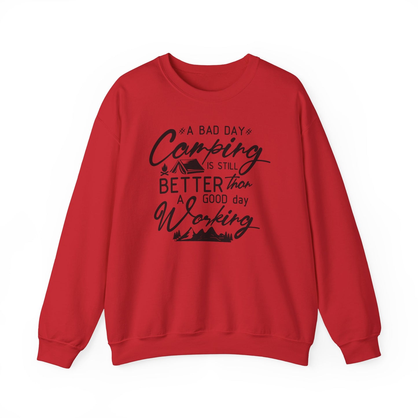 Unisex Sweatshirt - A bad day casmping is better than a good day working