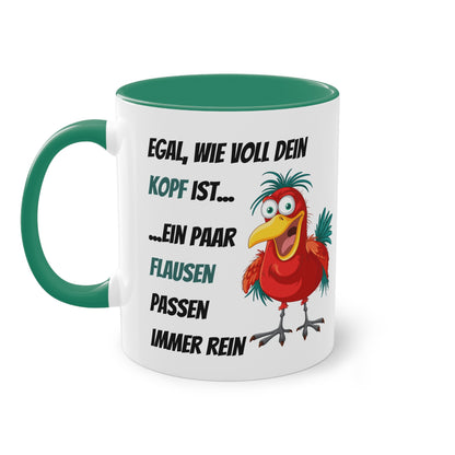 Egal, wie voll dein Kopf ist...ein paar Flausen passen immer rein - Zwei-Ton-Tasse