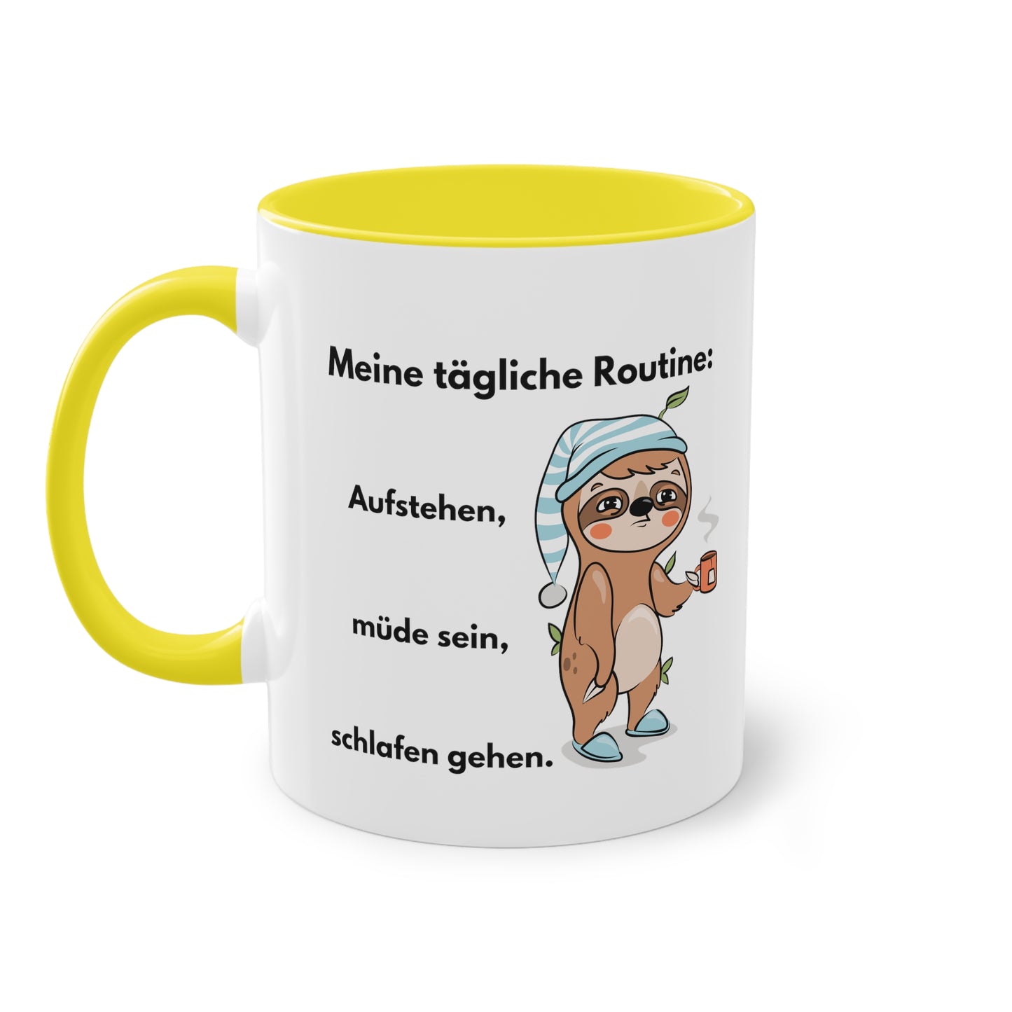 Meine tägliche Routine: Aufstehen, müde sein, schlafen gehen.  - Zwei-Ton-Kaffeetasse