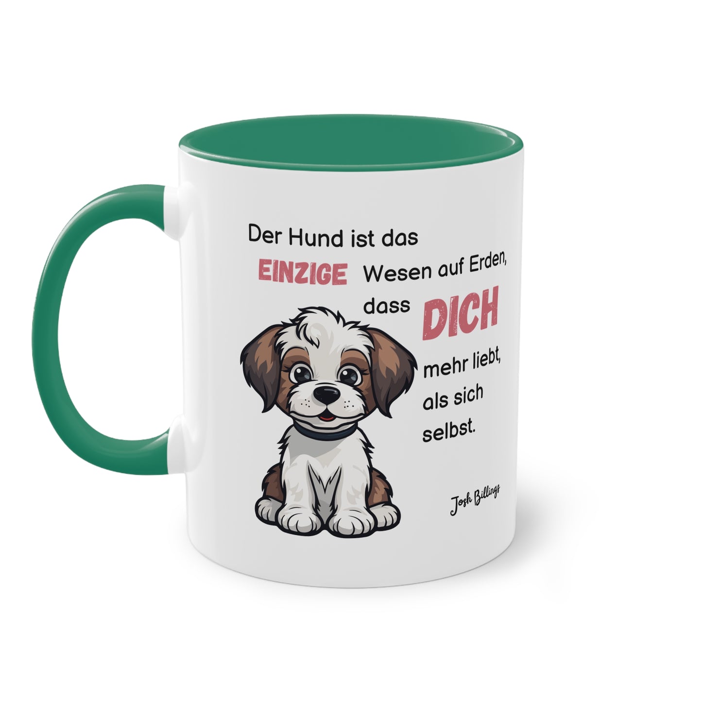 Der Hund ist das einzige Wesen auf Erden, dass Dich mehr liebt, als sich selbst - Zwei-Ton-Tasse