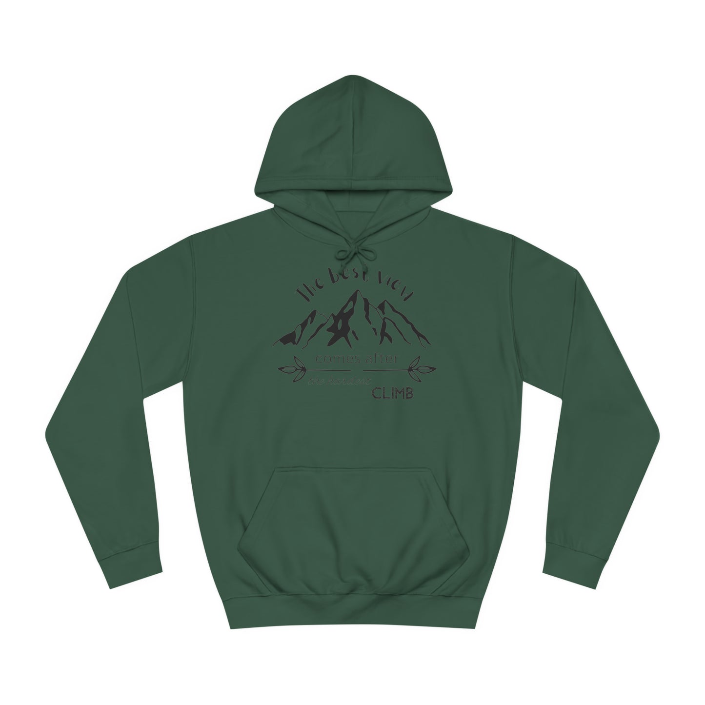 Unisex Hoodie - The best view comes after the hardest climb