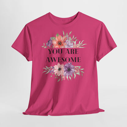 You are awesome - T-shirt