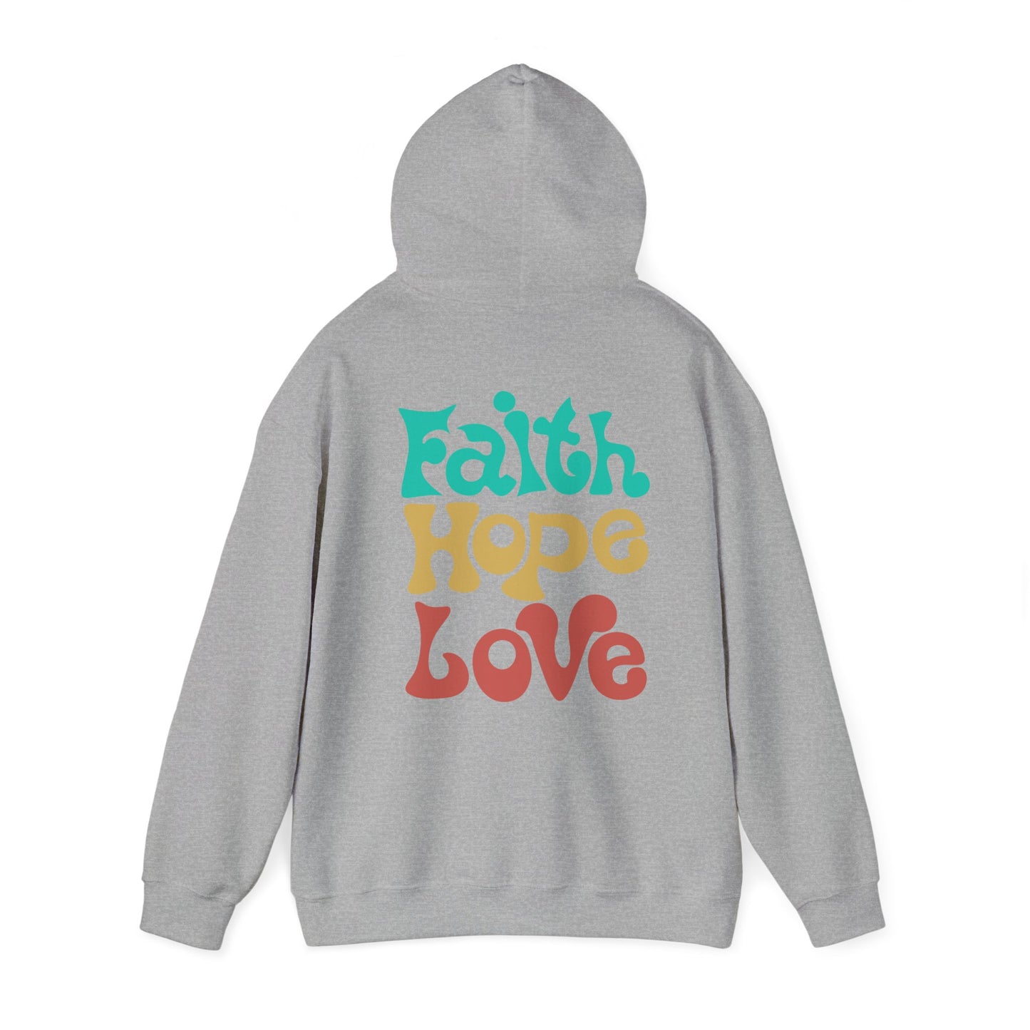 Unisex Hoodie - Faith , Hope, Love