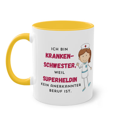 Ich bin Krankenschwester, weil Superheldin kein anerkannter Beruf ist - Zwei-Ton-Tasse
