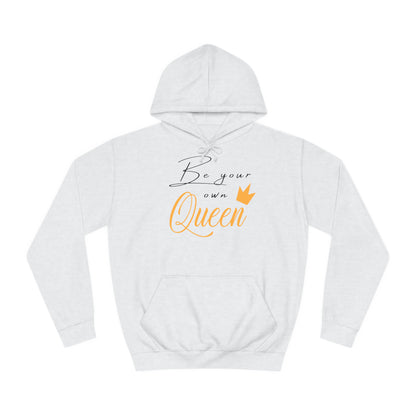 Unisex Hoodie - Be your own Queen