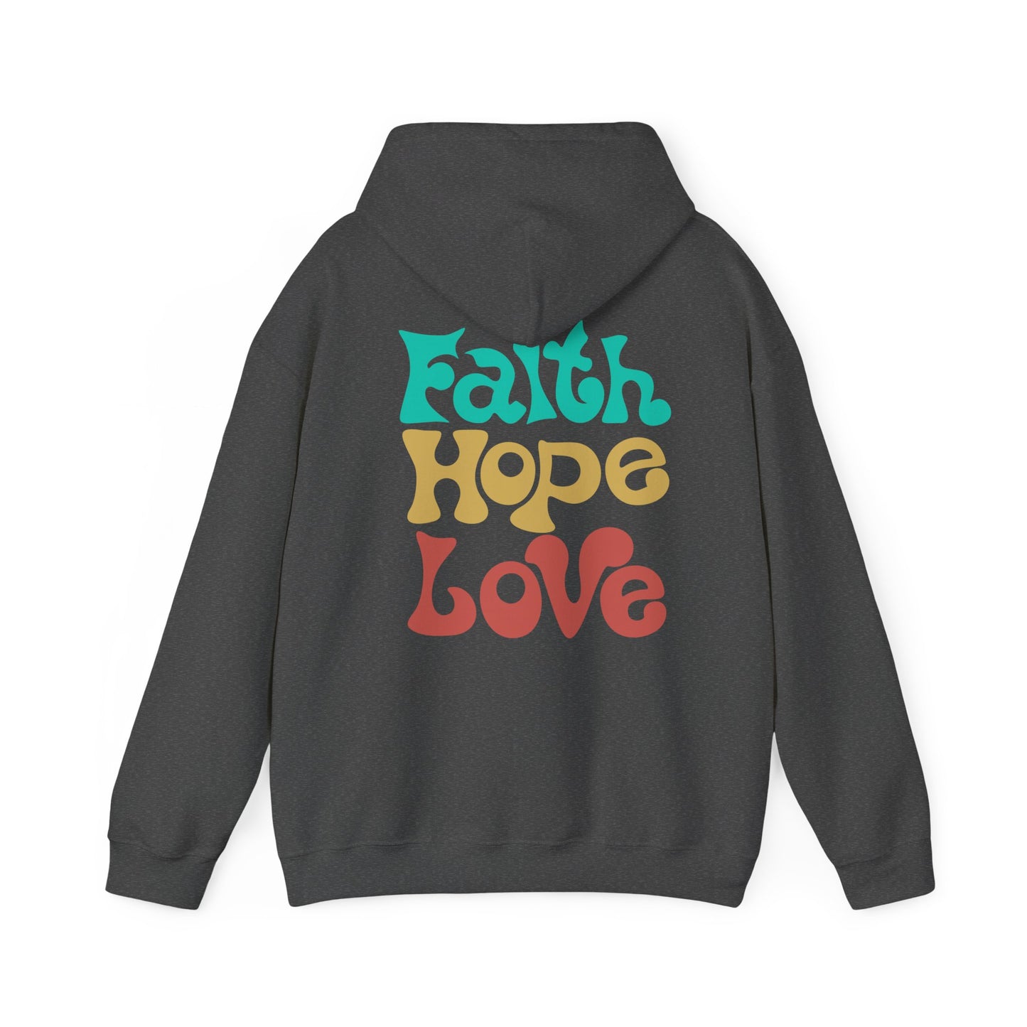 Unisex Hoodie - Faith , Hope, Love