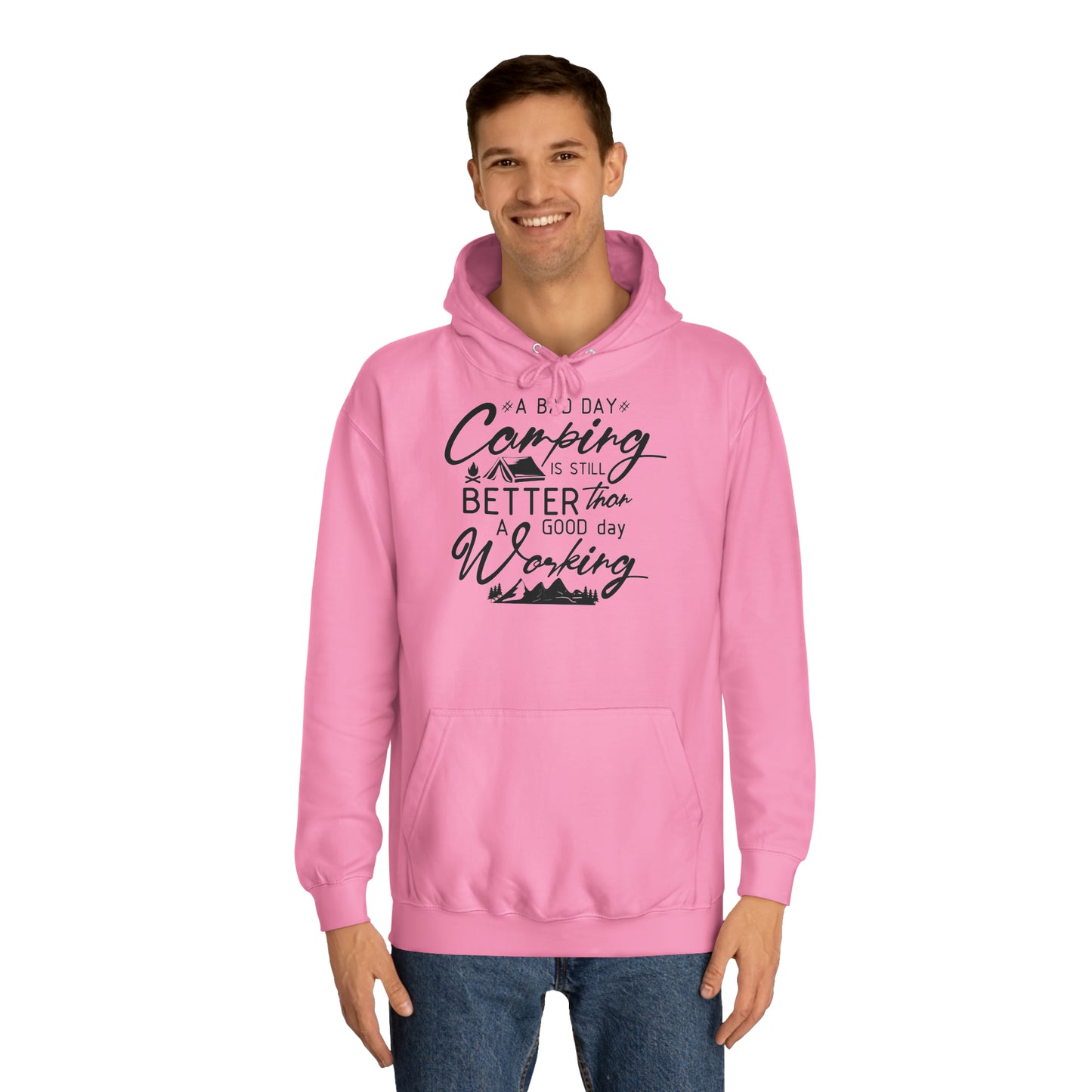 Unisex Hoodie - A bad day camping is still better than a good day working