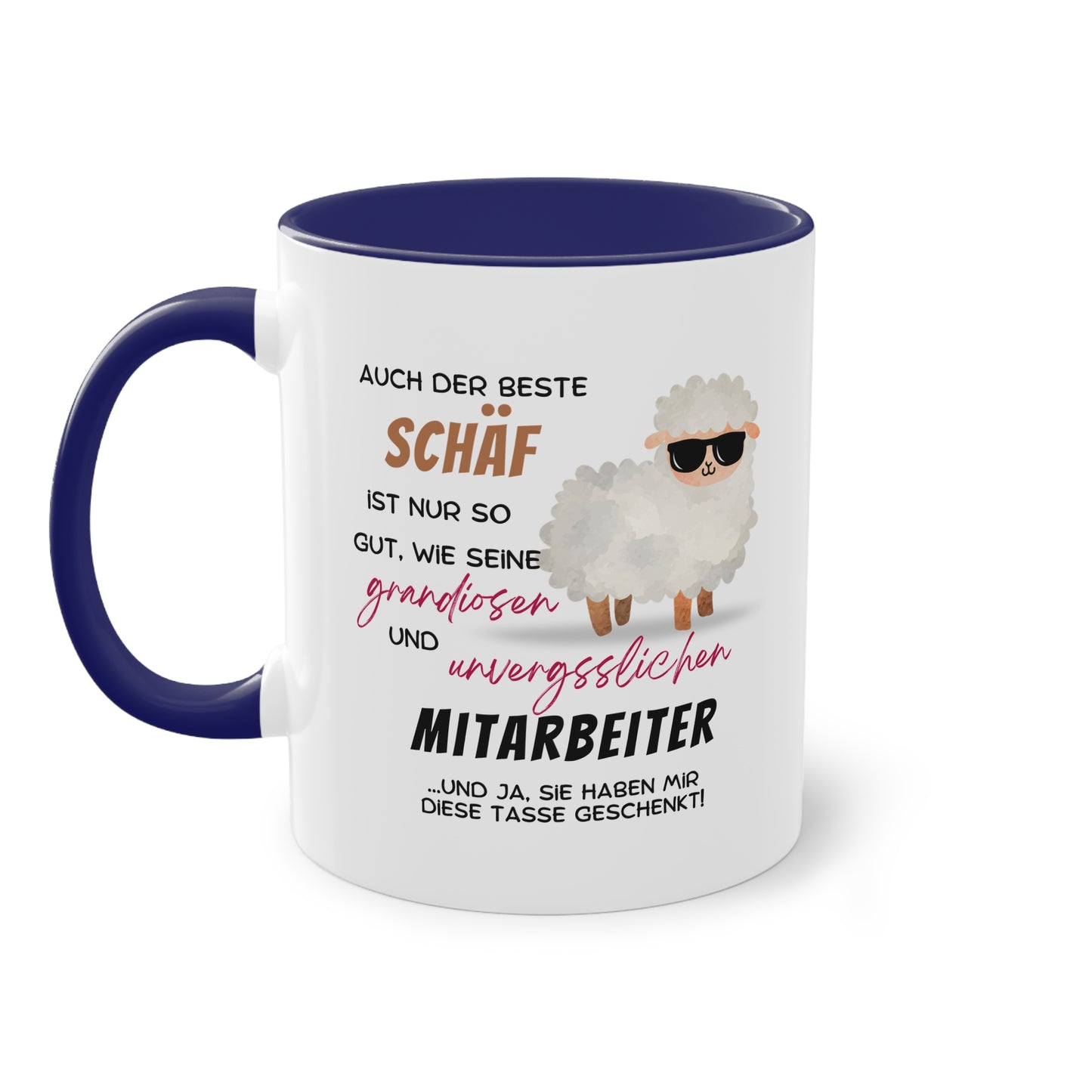 Auch der beste Schäf ist nur so gut, wie seine grandiosen und unvergesslichen Mitarbeiter - Zwei-Ton-Tasse