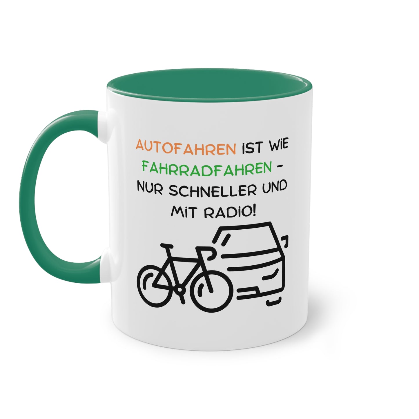 Autofahren ist wie Fahrradfahren - nur schneller und mit Radio - Zwei-Ton-Tasse