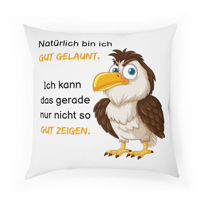 Natürlich bin ich gut gelaunt - Sofa-/Dekokissen