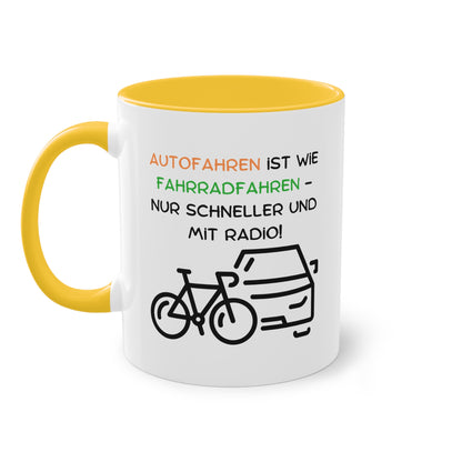 Autofahren ist wie Fahrradfahren - nur schneller und mit Radio - Zwei-Ton-Tasse