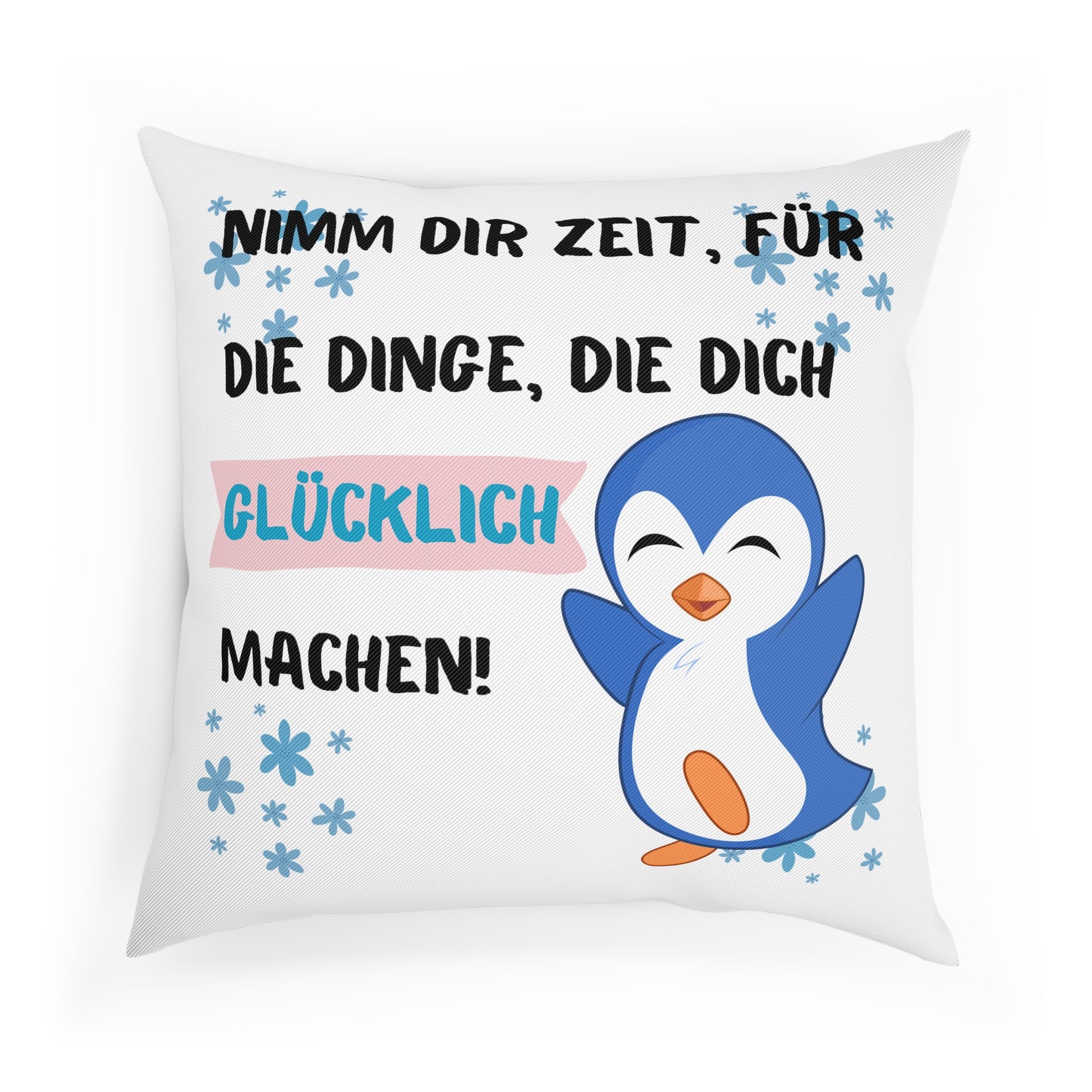 Nimm Dir Zeit für die Dinge, die dich glücklich machen - Sofa-/Dekokissen